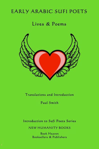 Early Arabic Sufi Poets: Lives & Poems