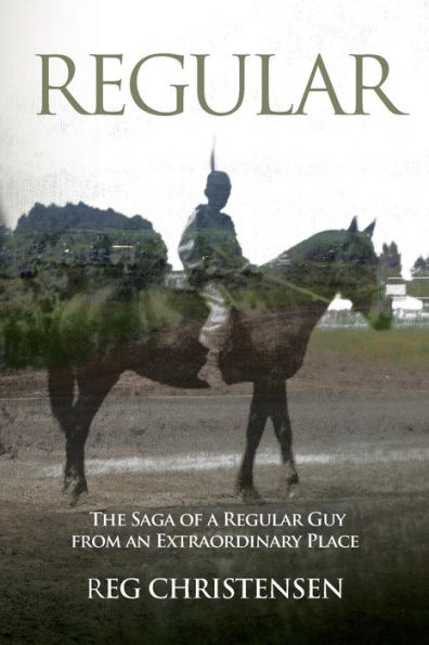 Regular: The Saga of a Regular Guy from an Extraordinary Place