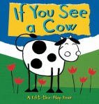 Alternative view 1 of If You See a Cow