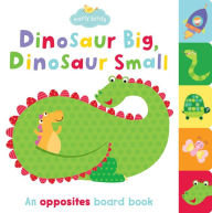 Title: Dinosaur Big, Dinosaur Small, Author: Martina Hogan