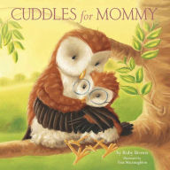Title: Cuddles for Mommy, Author: Ruby Brown
