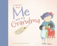 Title: A Little Book About Me and My Grandma, Author: Jedda Robaard