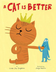 Title: A Cat Is Better, Author: Linda Joy Singleton