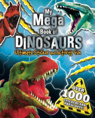 Title: My Mega Book of Dinosaurs, Author: Little Bee Books