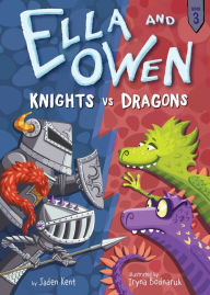 Title: Knights vs. Dragons (Ella and Owen Series #3), Author: Jaden Kent