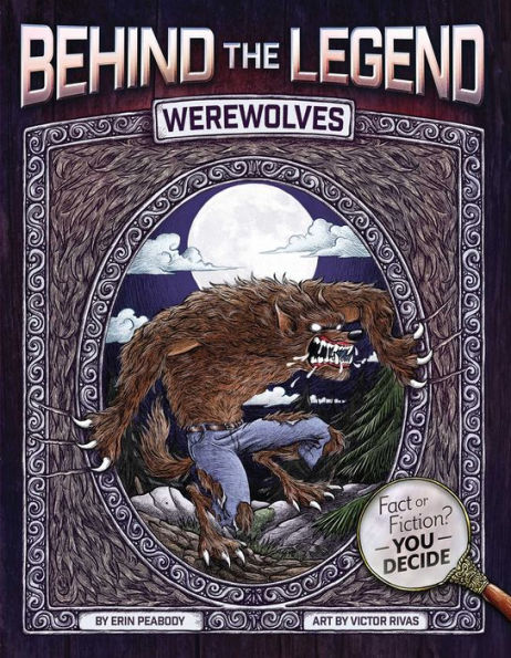 Werewolves (Behind the Legend Series)