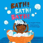 Alternative view 1 of Bath! Bath! Bath! (A Baby Steps Bath Time Board Book for Toddlers)