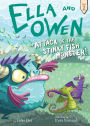 Attack of the Stinky Fish Monster! (Ella and Owen Series #2)