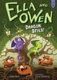 Title: Ella and Owen 6: Dragon Spies!, Author: Jaden Kent