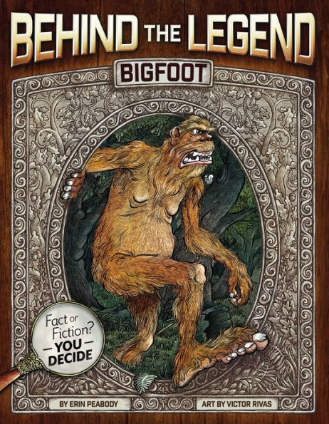 Bigfoot (Behind the Legend Series)