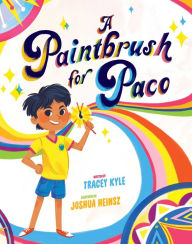 Title: A Paintbrush for Paco, Author: Tracey Kyle