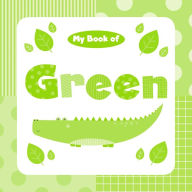 Title: My Book of Green, Author: Little Bee Books