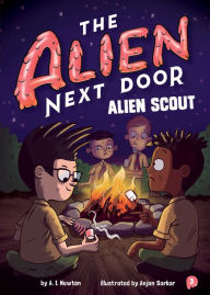 Title: The Alien Next Door 3: Alien Scout, Author: A.I. Newton