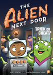 Alternative view 1 of The Alien Next Door 4: Trick or Cheat?