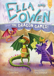 Title: Ella and Owen 10: The Dragon Games!, Author: Jaden Kent