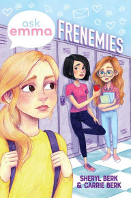 Title: Frenemies (Ask Emma Book 2), Author: Sheryl Berk