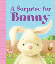 Title: A Surprise for Bunny, Author: Little Bee Books