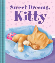 Title: Sweet Dreams, Kitty, Author: Little Bee Books