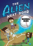 Alternative view 1 of The Alien Next Door 5: Baseball Blues