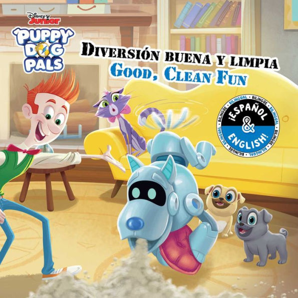 Good, Clean Fun / Diversión buena y limpia (English-Spanish) (Disney Puppy Dog Pals)