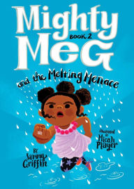 Title: Mighty Meg and the Melting Menace (Mighty Meg Series #2), Author: Sammy Griffin