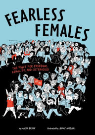 Title: Fearless Females: The Fight for Freedom, Equality, and Sisterhood, Author: Marta Breen