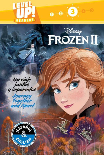 Journey Together and Apart / Un viaje juntos y separados (English-Spanish) (Disney Frozen 2) (Level Up! Readers)