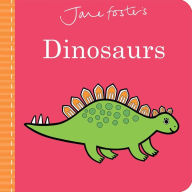 Title: Jane Foster's Dinosaurs, Author: Jane Foster