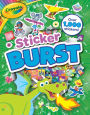 Crayola: Sticker Burst (A Crayola Sticker Activity Book for Kids)