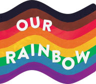 Title: Our Rainbow, Author: Little Bee Books