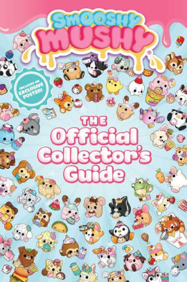  Smooshy  Mushy  The Official Collector s Guide by BuzzPop 