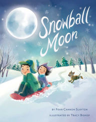 Title: Snowball Moon, Author: Fran Cannon Slayton