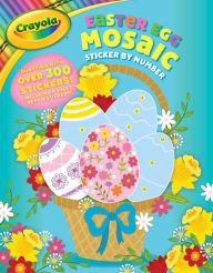 Title: Crayola: Easter Egg Mosaic Sticker by Number (A Crayola Easter Spring Sticker Activity Book for Kids), Author: BuzzPop