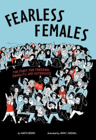 Title: Fearless Females: The Fight for Freedom, Equality, and Sisterhood, Author: Marta Breen