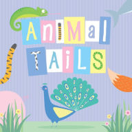 Title: Animal Tails, Author: Little Bee Books