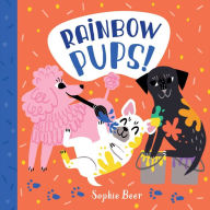 Title: Rainbow Pups!, Author: Sophie Beer