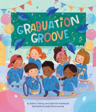 Title: Graduation Groove, Author: Kathryn Heling