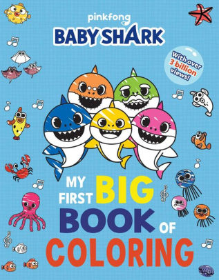 Pinkfong Baby Shark My First Big Book Of Coloring By Pinkfong