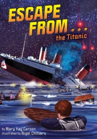 Title: Escape from . . . the Titanic, Author: Mary Kay Carson