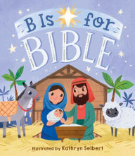 Title: B Is for Bible, Author: Little Bee Books