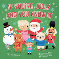 Title: If You're Jolly and You Know It, Author: Aly Fronis