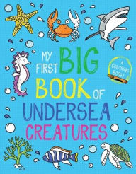 Title: My First Big Book of Undersea Creatures, Author: Little Bee Books