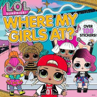 Ebooks forum download L.O.L. Surprise!: Where My Girls At? (English Edition) 9781499811971 by MGA Entertainment Inc., Luna Ransom RTF CHM
