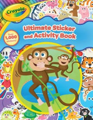 Title: Crayola: Ultimate Sticker and Activity Book (A Crayola Coloring Sticker Activity Book for Kids with Over 1000 Stickers), Author: BuzzPop