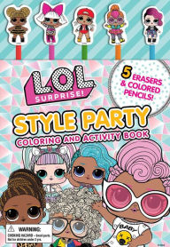 L.O.L. Surprise!: Style Party: Coloring and Activity Book