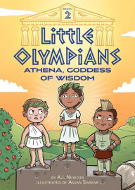 Title: Little Olympians 2: Athena, Goddess of Wisdom, Author: A.I. Newton