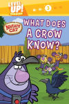Alternative view 1 of Nature Cat: What Does a Crow Know? (Level Up! Readers): A Beginning Reader Science & Animal Book for Kids Ages 5 to 7
