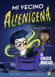 Alternative view 1 of Mi vecino alienígena 1: El chico nuevo