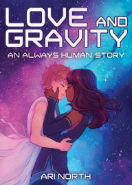 Download ebook pdf free Love and Gravity: A Graphic Novel (Always Human, #2) (English literature) by Ari North, Ari North