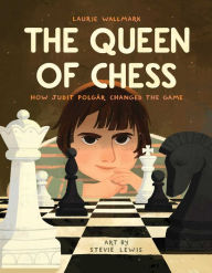 Ebook download kostenlos deutsch The Queen of Chess: How Judit Polgár Changed the Game (English Edition) MOBI by Laurie Wallmark, Stevie Lewis, Laurie Wallmark, Stevie Lewis